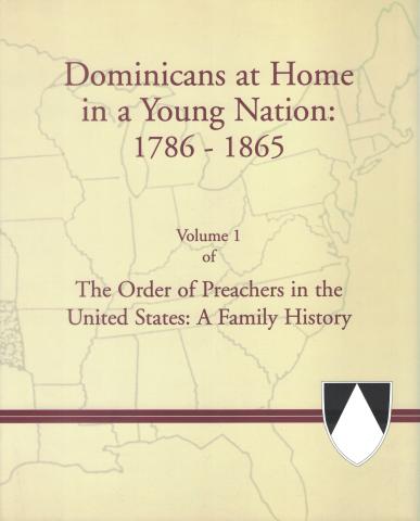 Dominicans at Home in a Young Nation: 1786 - 1865