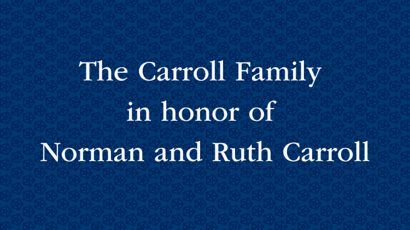 The Carroll Family in honor of Normal and Ruth Carroll