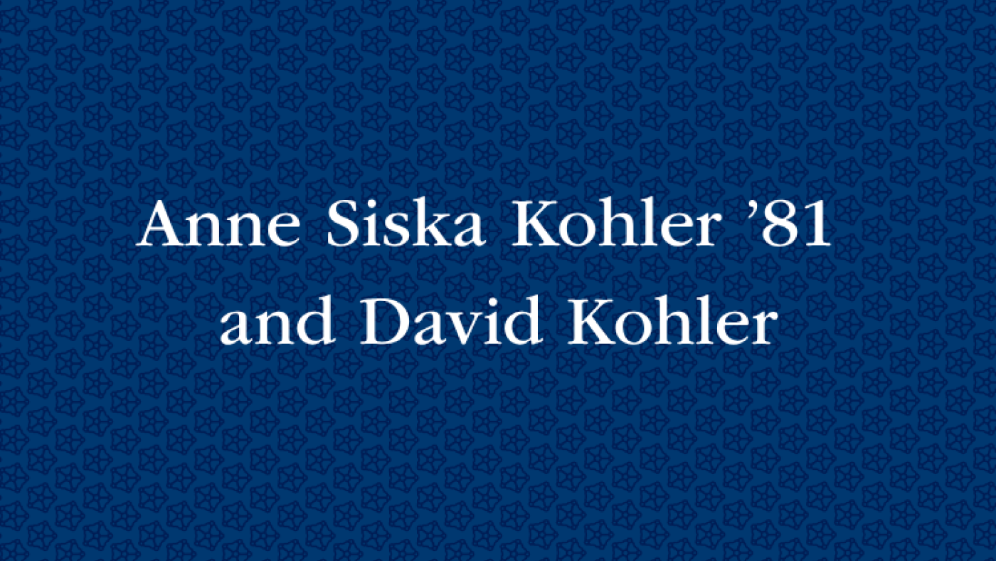 Anne Siska Kohler ’81 and David Kohler