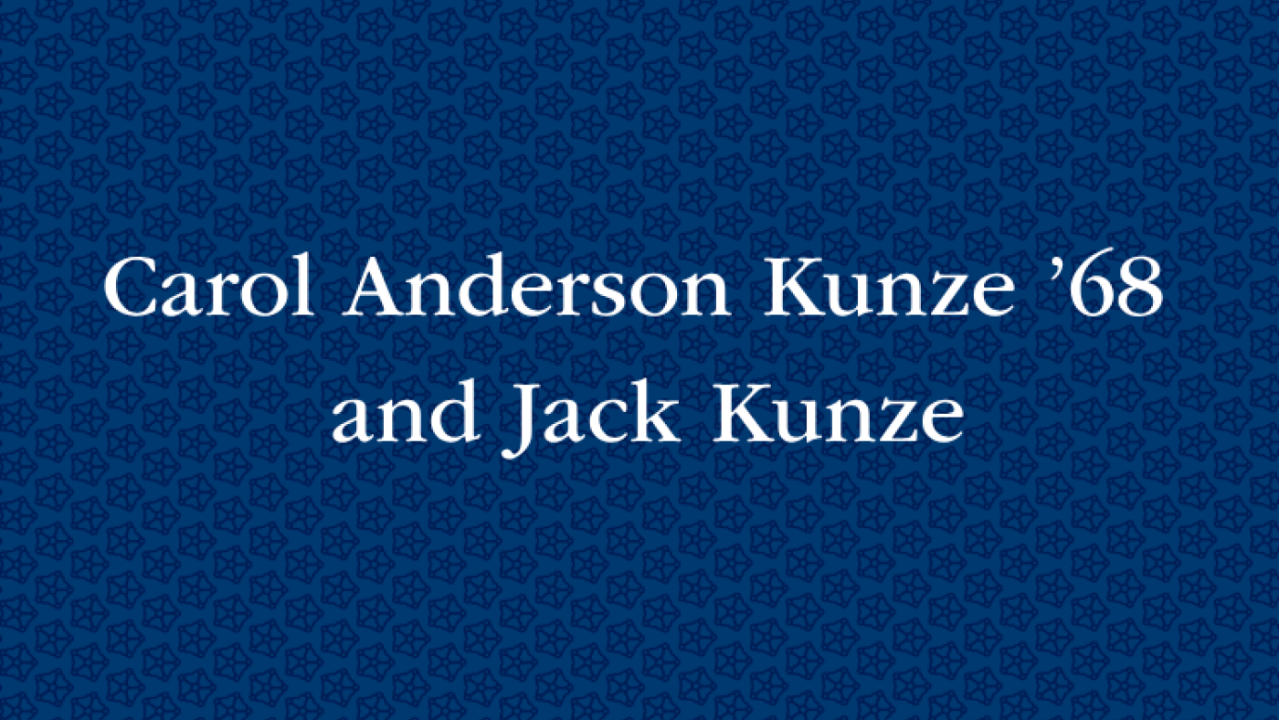 Carol Anderson Kunze ’68 and Jack Kunze