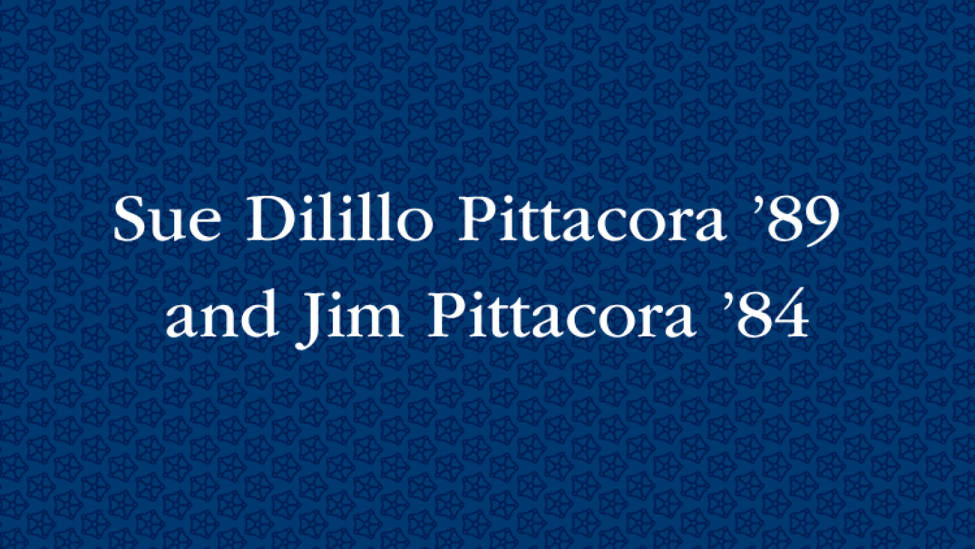 Sue Dilillo Pittacora ’89 and Jim Pittacora ’84