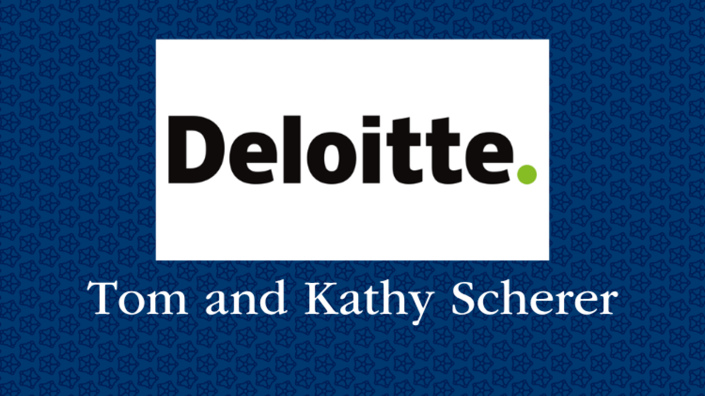 Deloitte and Tom & Kathy Scherer