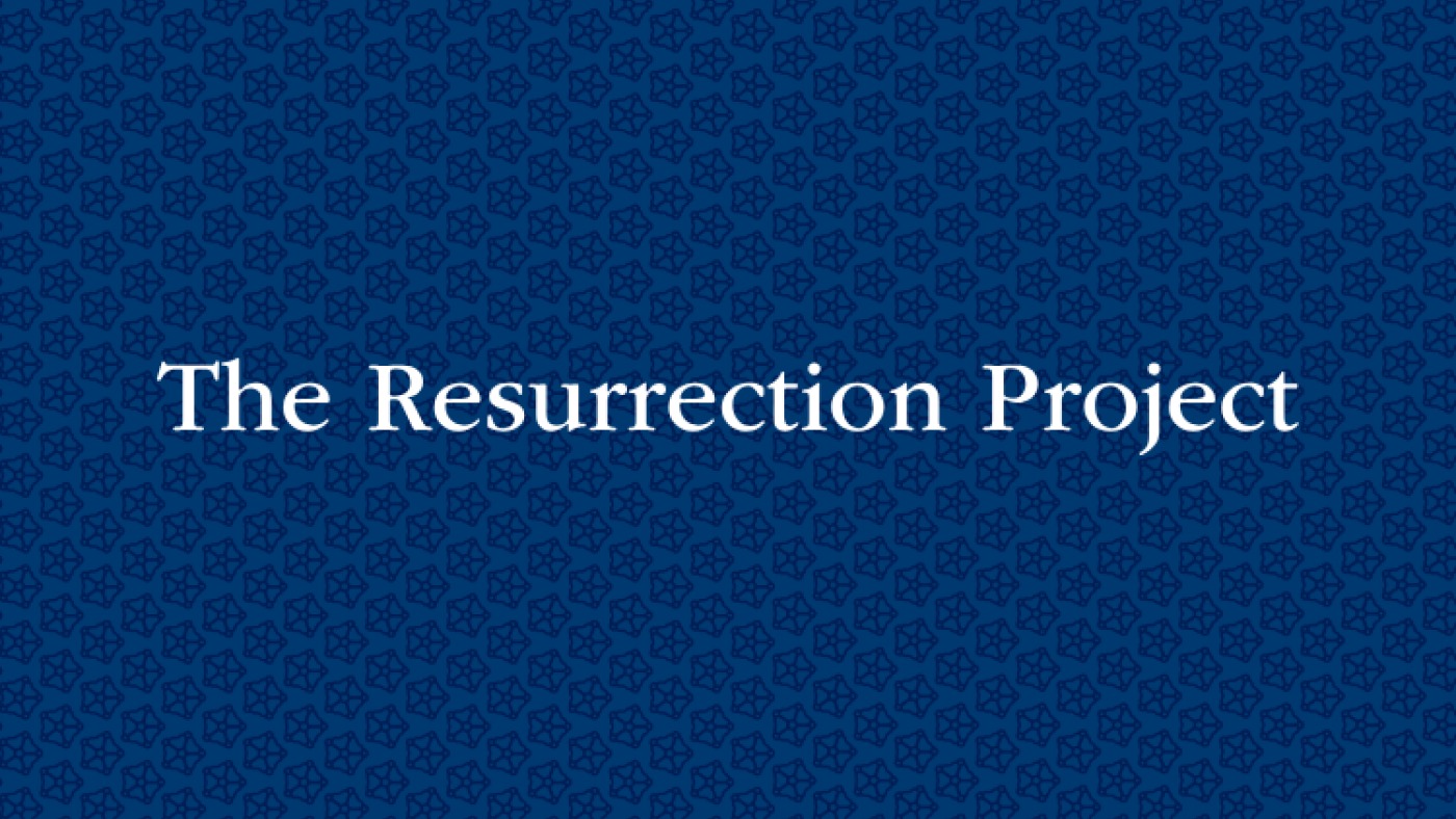 The Resurrection Project